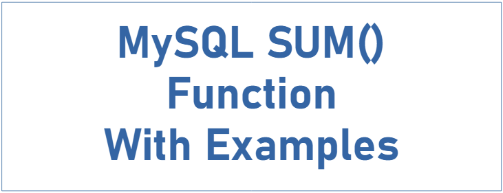 MySQL-SUM()-Function-with-Examples
