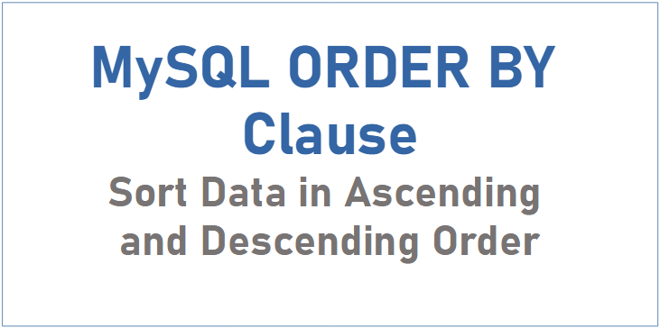 MySQL-ORDER-BY-Clause-Sort-Data-in-Ascending-and-Descending-Order
